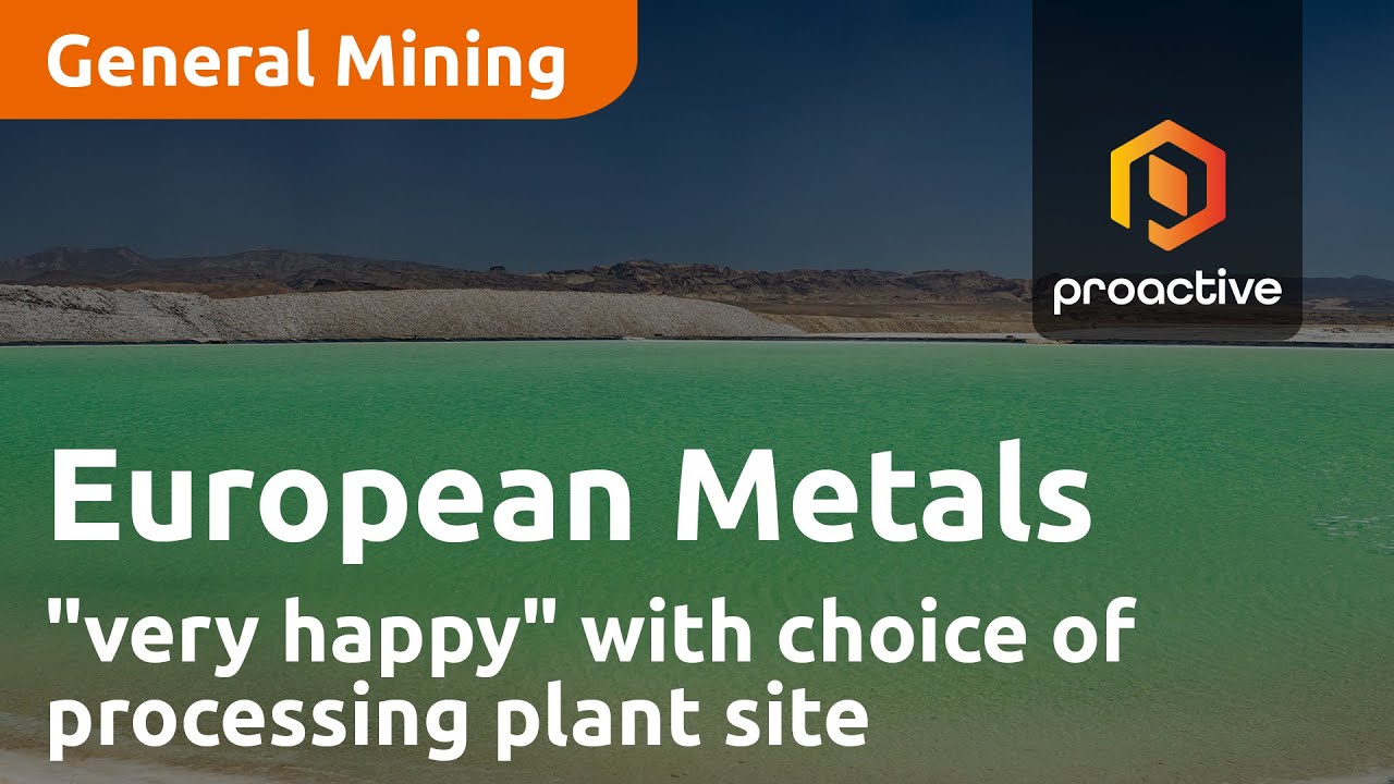 European Metals "very happy" with choice of processing plant site
