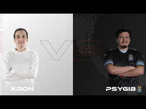 Xron vs psygib - Quake Pro League - Week 7