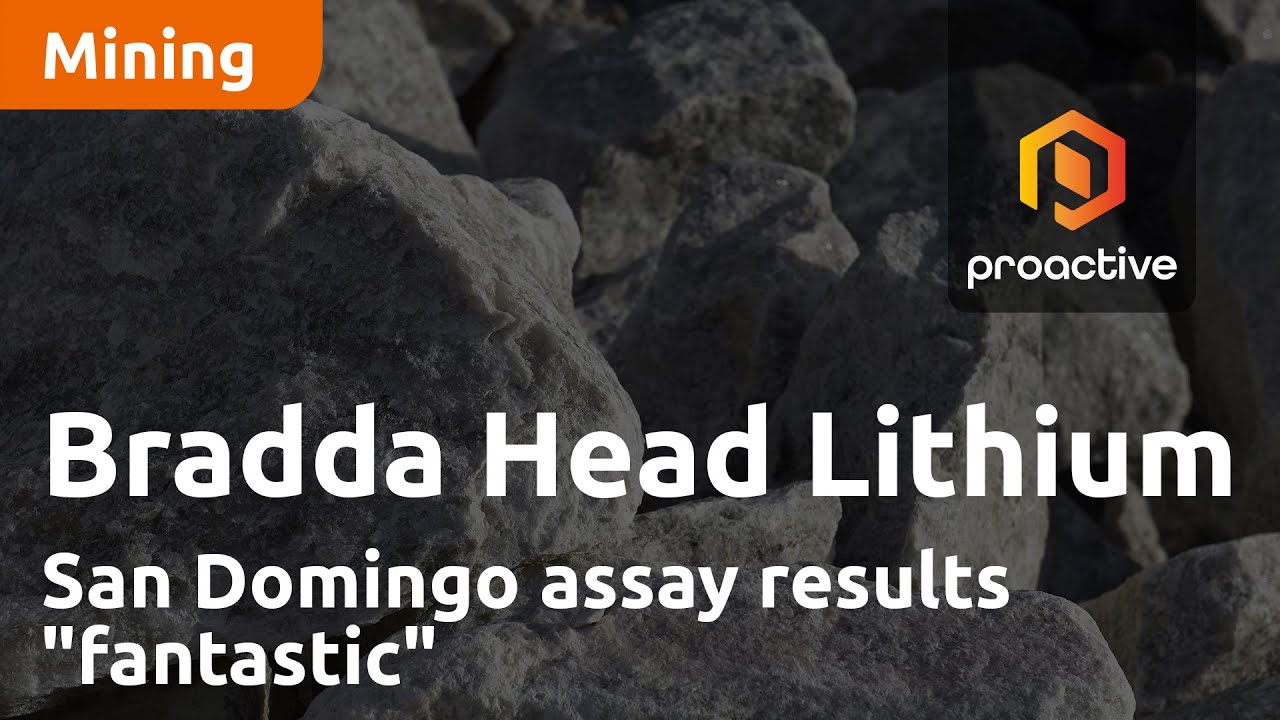Bradda Head Lithium San Domingo assay results "fantastic"