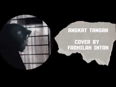 ANGKAT TANGAN | Versi Siluet | Cover by Fadhilah Intan