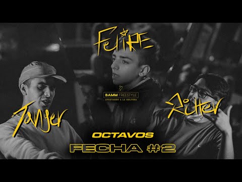 TANGER v FELIPE v RITTER [Octavos] Fecha #2 | BAMM Freestyle