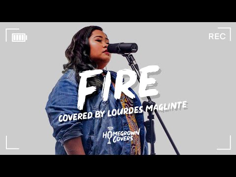 Homegrown Covers: Fire - Lourdes Maglinte