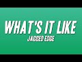 Jagged Edge - What's It Like (Lyrics)