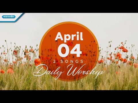 April 4 • Jalan Tuhan - Sentuh hatiku // Daily Worship