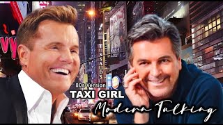 Modern Talking - Taxi Girl (Unique 80&#39;s Version)