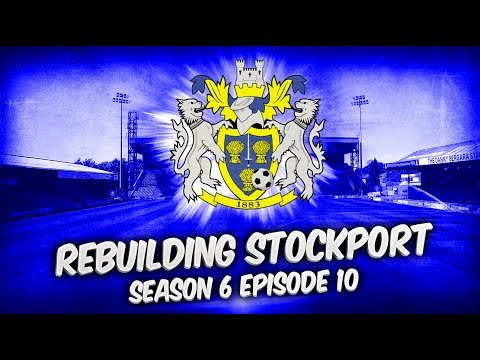 Rebuilding Stockport County - S6-E10 Biggest Game In Our History! | Football Manager 2019