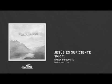 Sólo tú - Banda Horizonte