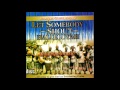 Ayan Jesu Singers - Let Somebody Shout Halleluyah