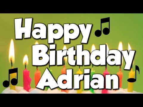 Happy Birthday Adrian! A Happy Birthday Song!