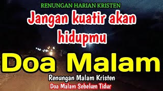 Download lagu Renungan malam - Jangan kuatir akan hidupmu mp3 Download lagu Renungan malam - Jangan kuatir akan hidupmu mp3