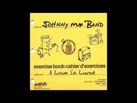 The Johnny Max Band - Lesson I've Learned