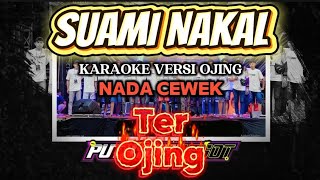 Download lagu SUAMI NAKAL - KARAOKE VERSI OJING - NADA CEWEK -Ter Ojing mp3