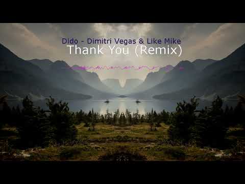 ????️Dido - Thank You - Dimitri Vegas & Like Mike Remix????