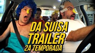 DA SUISA (Trailer Oficial 2a Temporada)