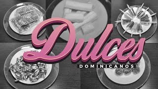 Dulces Dominicanos Dulces Dominicanos