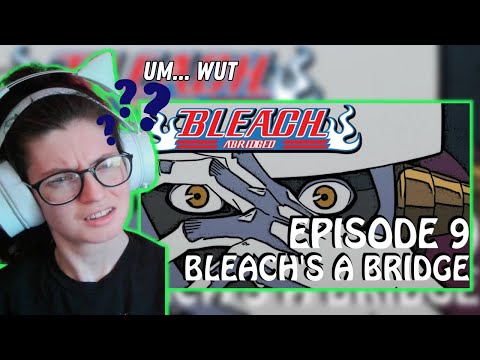 We're Doing Epic Raps Battles Now??? | Bleach Abridged by @ProjectMouthwash  Reaction Episode 09