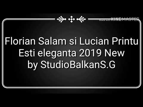 Florian Salam si Lucian Printu Esti eleganta 2019 New