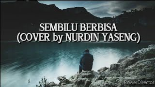 Download lagu SEMBILU BERBISA (cover by Nurdin yaseng)|| lirik mp3