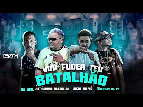 LUCAS DO VG ARTHUZINHO BATEDEIRA LUKINHAS DA ZN ÉO BIEL - VOU FUDER TEU BATALHÃO