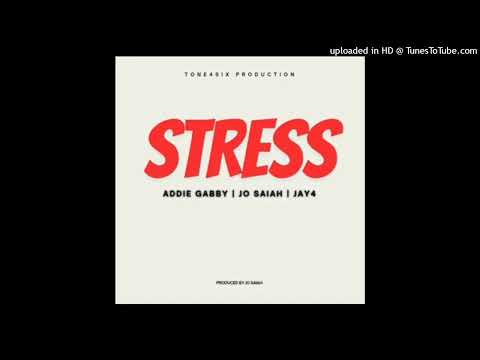 Addie Gabby x Jo Saiah x Jay4 - STRESS (2025)