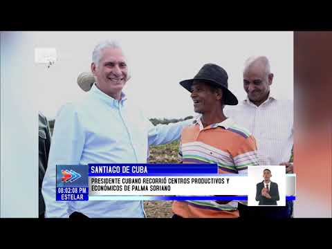 Recorre presidente de Cuba polo productivo en Palma Soriano