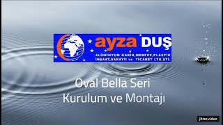 Bella Seri Oval Mika Duşakabin Montajı AyzaDuş