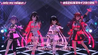 AZKi, Roboco, Towa, IRyS ♬only my railgun - fripSide @AZKi生誕ライブ2026