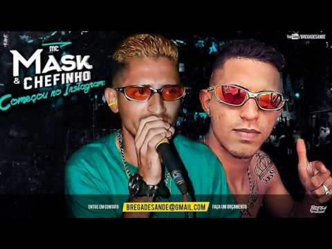 MC MASK PART  CHEFINHOW    COMEÇOU NO INSTAGRAM   LANÇAMENTO 2017