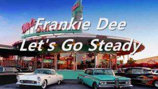 Frankie Dee - Let's Go Steady