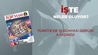 Türkiye'de İş Dünyası dergisi 4 yaşında