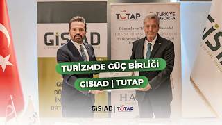 Turizmde Güç Birliği: GİSİAD & TUTAP 🇹🇷