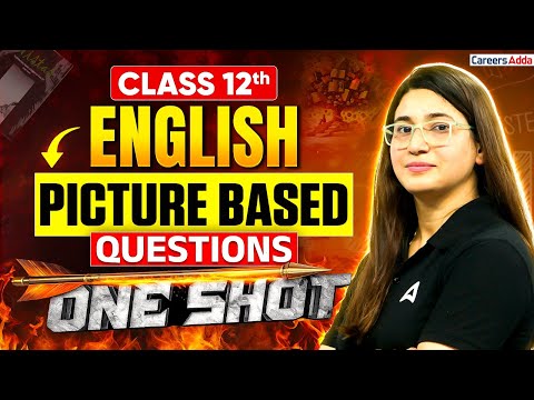 Class 12 English Picture Based Questions for CBSE Board Exam 2026