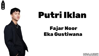 Download lagu Putri Iklan- Fajar Noor X Eka Gustiwana mp3 Download lagu Putri Iklan- Fajar Noor X Eka Gustiwana mp3