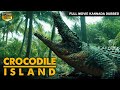ಕ್ರೊಕೊಡೈಲ್ ಐಲ್ಯಾಂಡ್ CROCODILE ISLAND | Hollywood Kannada Dubbed Full Action Movie HD