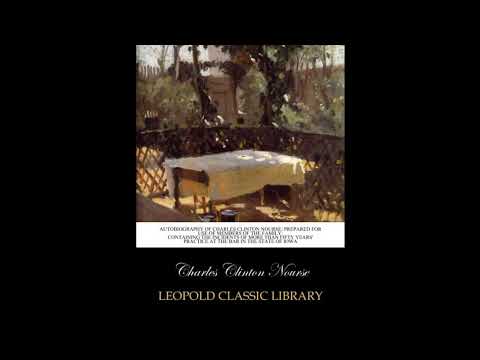 Autobiography of Charles Clinton Nourse: prepared for use of members of the family: by Charles Clinton Nourse — free full audiobook