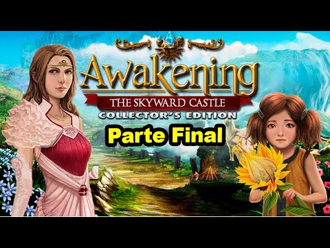 Awakening - O Castelo do Céu (Parte Final)