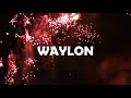 HAPPY BIRTHDAY WAYLON