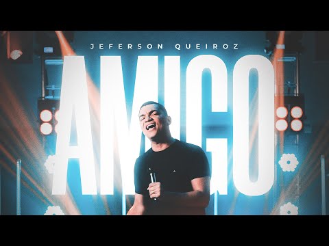 Amigo - Jeferson Queiroz