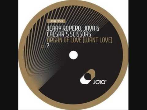 Jerry Ropero, Caesar's Scissors & Java - Organ of Love (Original Mix)