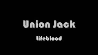 Union Jack - Lifeblood