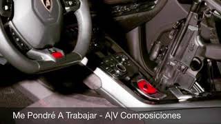 Me Pondre A Trabajar - Abraham vazquez (2018)