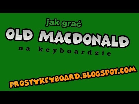 Jak grać "Old MacDonald" na keyboardzie i pianinie