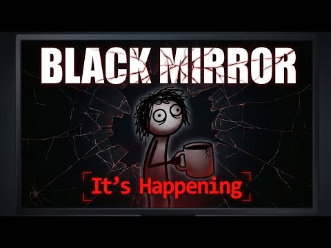 Black Mirror Isn't Fiction Anymore (And Here's Proof)