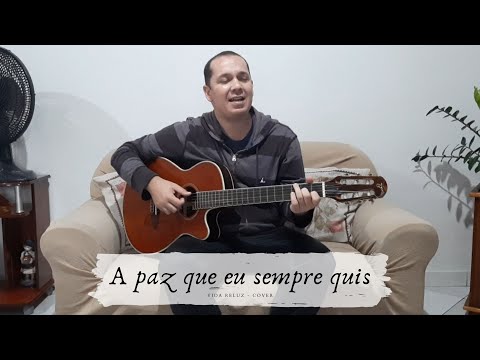 A Paz Que Eu Sempre Quis - Vida Reluz