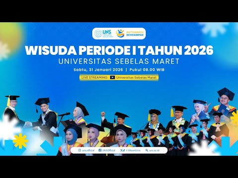WISUDA PERIODE I TAHUN 2026 UNIVERSITAS SEBELAS MARET