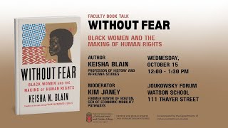 Keisha Blain Book Talk - “Without Fear: Black Women and the Making of Human Rights”