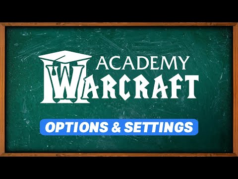 Options & Settings - Warcraft III Academy