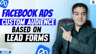 Facebook Ads Based On Lead Forms Custom Audience Tutorial 2025 in English | #facebookadscourse