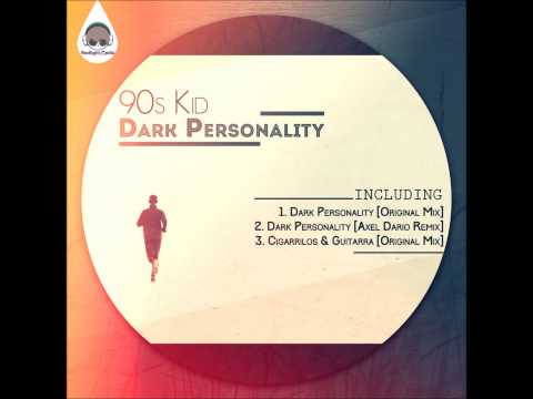 90s Kid - Dark Personality [Axel Dario Remix]