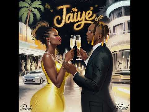 Deola Ft Hotkeed - Jaiye Remix  [Audio Only]